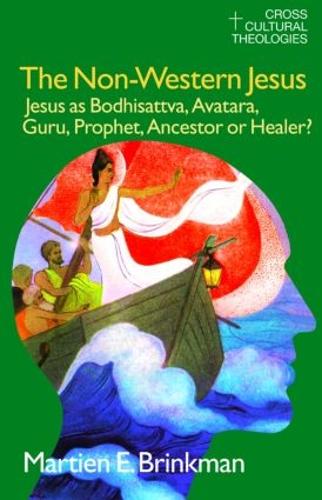 Бумажная книга «The Non-Western Jesus: Jesus as Bodhisattva, Avatara, Guru, Prophet, Ancestor or Healer?», авторов Генри Янсен, Люси Янсен, М. Э. Бринкман - фото №1