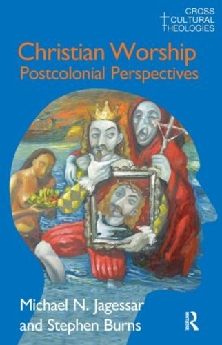 Паперова книга «Christian Worship: Postcolonial Perspectives», авторів Майкл Н. Ягессар, Стівен Бернс - фото №1