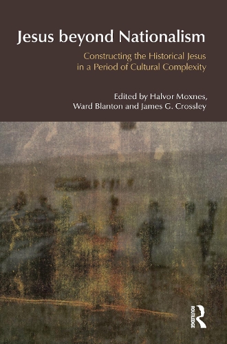 Бумажная книга «Jesus Beyond Nationalism: Constructing the Historical Jesus in a Period of Cultural Complexity», авторов Халвор Мокснес, Джеймс Дж. Кроссли, Уорд Блантон - фото №1