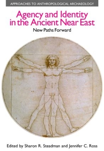 Бумажная книга «Agency and Identity in the Ancient Near East: New Paths Forward», авторов Дженнифер К. Росс, Шэрон Р. Стедман - фото №1