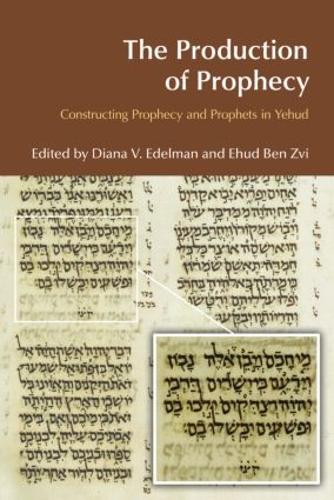 Бумажная книга «The Production of Prophecy: Constructing Prophecy and Prophets in Yehud», авторов Диана Викандер Эдельман, Эхуд Бен Цви - фото №1