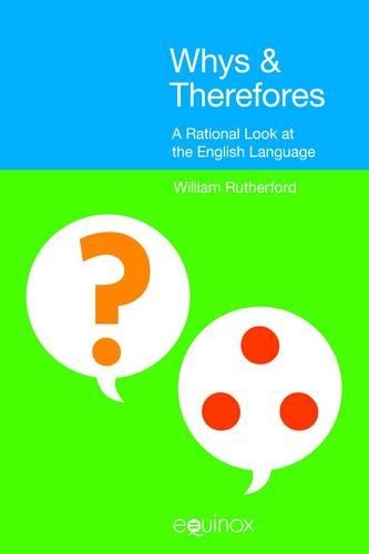Паперова книга «Whys and Therefores: A Rational Look at the English Language», автор Вільям Е. Резерфорд - фото №1