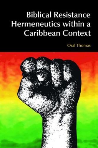 Бумажная книга «Biblical Resistance Hermeneutics within a Caribbean Context», автор Орал А. В. Томас - фото №1