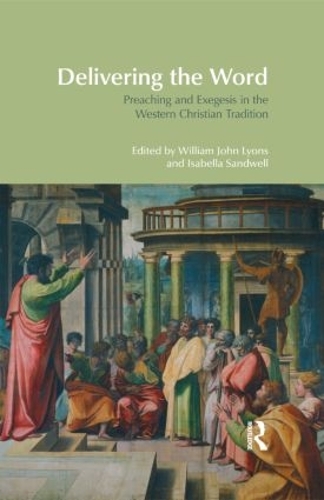 Бумажная книга «Delivering the Word: Preaching and Exegesis in the Western Christian Tradition», автор Изабелла Сэндвелл - фото №1