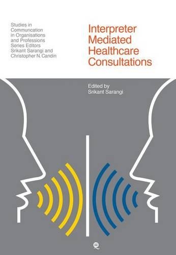 Бумажная книга «Interpreter-Mediated Healthcare Communication», автор Шрикант Саранги - фото №1