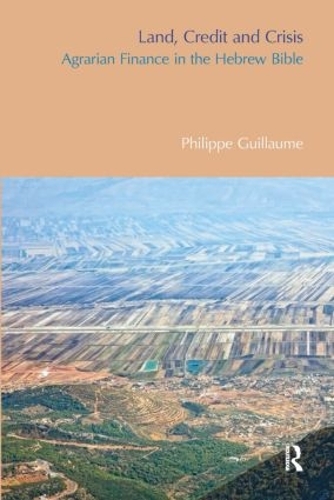 Бумажная книга «Land, Credit and Crisis: Agrarian Finance in the Hebrew Bible», автор Филипп Гийом - фото №1