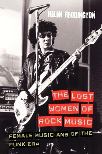 Бумажная книга «The Lost Women of Rock Music: Female Musicians of the Punk Era», автор Хелен Реддингтон - фото №1
