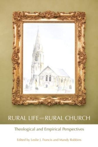 Бумажная книга «Rural Life and Rural Church: Theological and Empirical Perspectives», авторов Лесли Дж. Фрэнсис, Мэнди Роббинс - фото №1