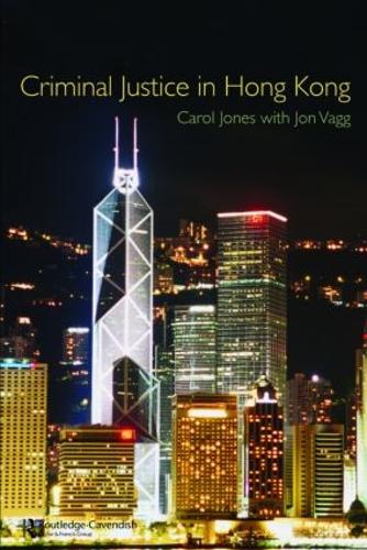 Паперова книга «Criminal Justice in Hong Kong», авторів Керол Джонс, Джон Вагг - фото №1