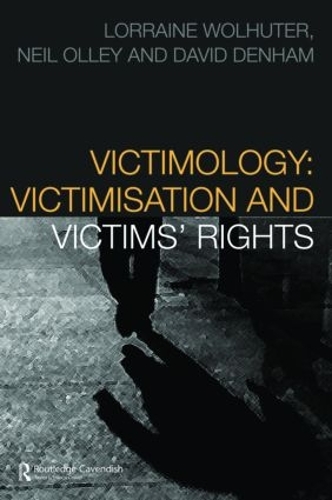 Бумажная книга «Victimology: Victimisation and Victims' Rights», авторов Дэвид Денхам, Лоррейн Волхутер, Нил Олли - фото №1