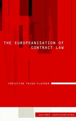 Паперова книга «The Europeanisation of Contract Law: Current Controversies in Law», автор Крістіан Твіґґ-Флеснер - фото №1