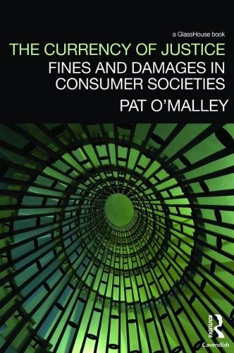 Бумажная книга «The Currency of Justice: Fines and Damages in Consumer Societies», автор Пэт О'Мэлли - фото №1