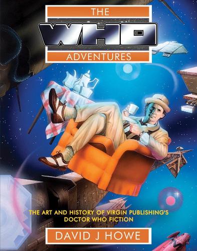 Бумажная книга «The Who Adventures: The Art and History of Virgin Publishing's Doctor Who Fiction», автор Дэвид Дж. Хоу - фото №1