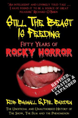 Бумажная книга «Still the Beast is Feeding: Fifty Years of Rocky Horror», авторов Фил Барден, Роб Бэгнолл - фото №1