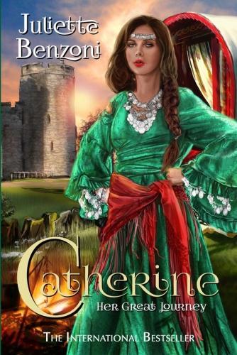 Бумажная книга «Catherine: Her Great Journey», автор Жюльетта Бенцони - фото №1