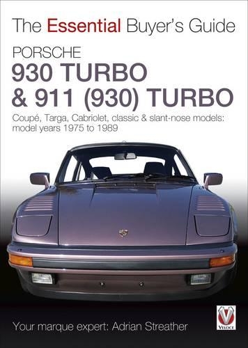 [object Object] «Porsche 930 Turbo & 911 (930) Turbo: Coupé. Targa, Cabriolet, Classic & Slant-Nose Models: Model Years 1975 to 1989», автор Адріан Стрітер - фото №1
