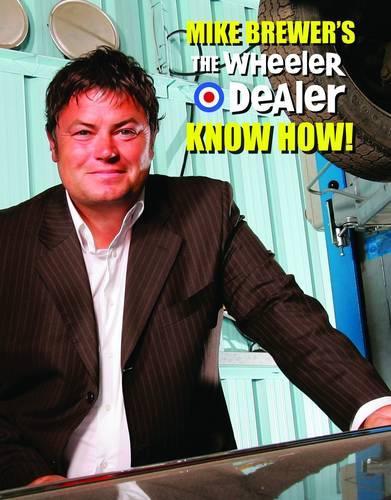 Бумажная книга «Mike Brewers the Wheeler Dealer Know How!», автор Майк Брюэр - фото №1