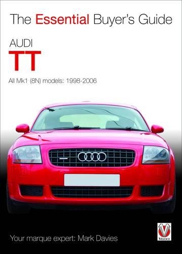 [object Object] «Audi Tt: All Mk1 (8n) Models: 1998-2006», автор Марк Девіс - фото №1