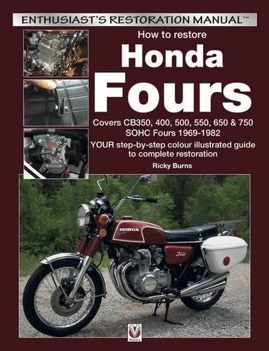Бумажная книга «How to Restore Honda Sohc Fours: Your Step-by-Step Colour Illustrated Guide to Complete Restoration», автор Рики Бернс - фото №1