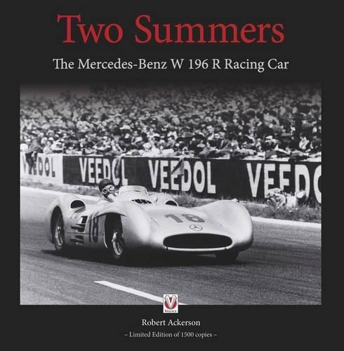 Бумажная книга «Two Summers: The Mercedes-Benz W196r Racing Car - Limited Edition of 1500 Copies», автор Роберт Акерсон - фото №1