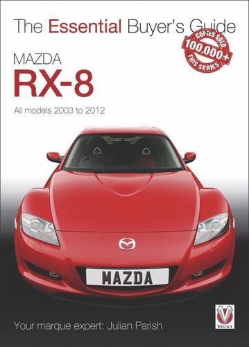 Бумажная книга «Mazda Rx-8: All Models 2003 to 2012», автор Джулиан Пэриш - фото №1