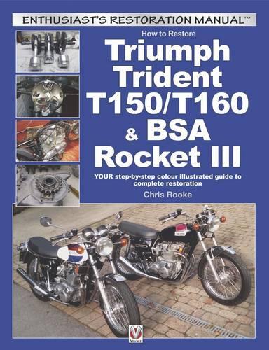 [object Object] «How to Restore Triumph Trident T150/T160 & Bsa Rocket III: Your Step-by-Step Colour Illustrated Guide to Complete Restoration», автор Кріс Рук - фото №1