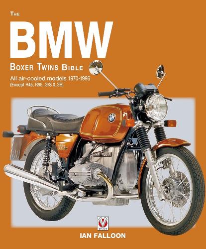 Бумажная книга «The BMW Boxer Twins 1970-1996 Bible: All Air-Cooled Models 1970-1996 (Except R45, R65, G/S & Gs)», автор Ян Фаллон - фото №1