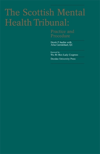 Бумажная книга «The Scottish Mental Health Tribunal: Practice and Procedure», авторов Эйлса Кармайкл, Дерек П. Аучи - фото №1