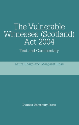 Паперова книга «The Vulnerable Witnesses (Scotland) Act 2004: Text and Commentary», авторів Лора Шарп, Маргарет Росс - фото №1