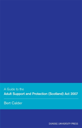 Бумажная книга «Adult Support Protection (Scotland)», авторов Альберт Кальдер, Берт Колдер - фото №1