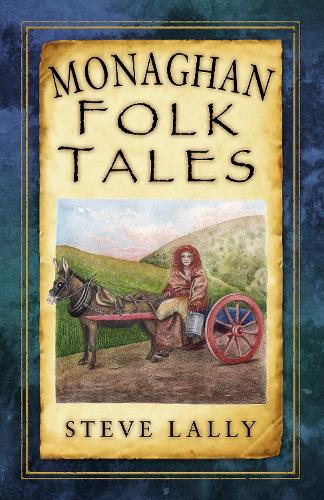 Бумажная книга «Monaghan Folk Tales», автор Стив Лалли - фото №1