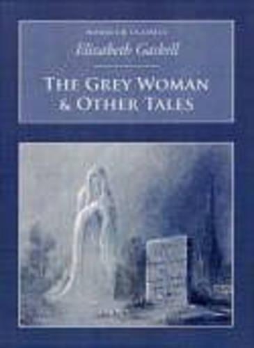 Бумажная книга «The Grey Woman: and Other Tales», автор Элизабет Гаскелл - фото №1