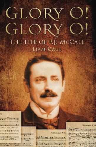 Бумажная книга «Glory O! Glory O!: The Life of P J McCall», автор Лиам Гол - фото №1