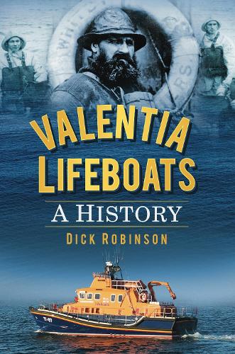 Бумажная книга «Valentia Lifeboats: A History», автор Дик Робинсон - фото №1