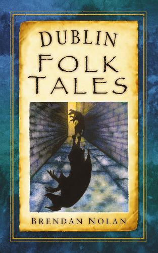 Бумажная книга «Dublin Folk Tales», автор Брендан Нолан - фото №1