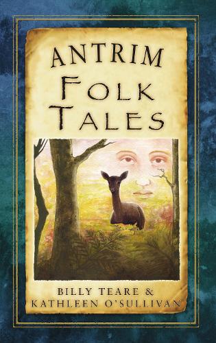 Бумажная книга «Antrim Folk Tales», авторов Билли Тир, Кэтлин О'Салливан - фото №1
