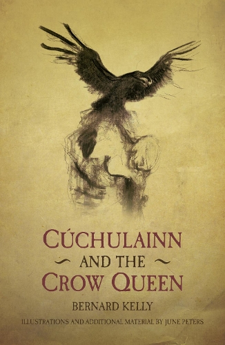 Бумажная книга «Cuchulainn and the Crow Queen: Ancient Legends Retold», автор Бернард Келли - фото №1