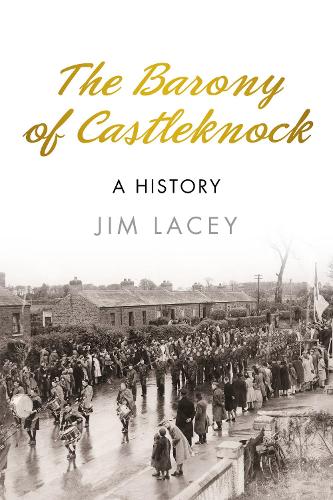 Бумажная книга «The Barony of Castleknock: A History», автор Джим Лэйси - фото №1