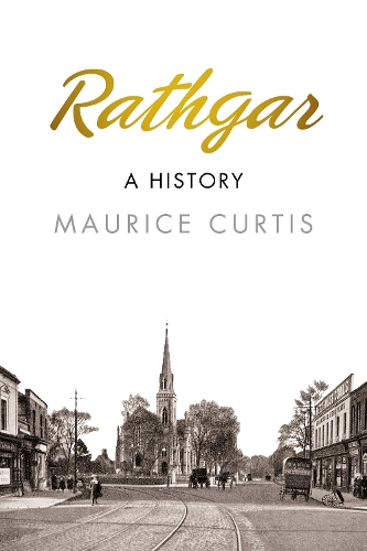 Бумажная книга «Rathgar: A History», автор Морис Кертис - фото №1