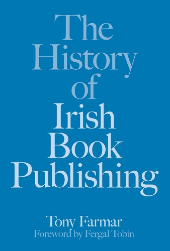 Бумажная книга «The History of Irish Book Publishing», авторов Конор Костик, Тони Фармар - фото №1