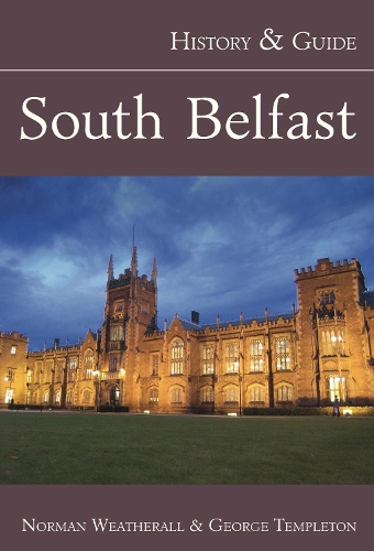 Бумажная книга «South Belfast: History and Guide», авторов Джордж Э. Темплтон, Норман Уэзеролл - фото №1