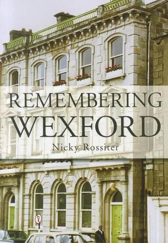 Паперова книга «Remembering Wexford», автор Нікі Россітер - фото №1