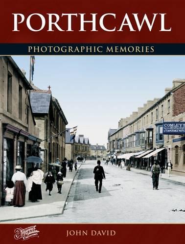 Бумажная книга «Porthcawl: Photographic Memories», автор Джон Дэвид - фото №1