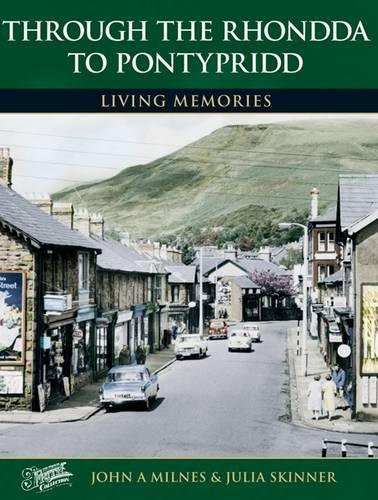 Бумажная книга «Rhondda to Pontypridd: Living Memories», авторов Джон А. Милнс, Джулия Скиннер - фото №1