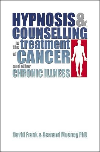 Бумажная книга «Hypnosis and Counselling in the Treatment of Cancer and other Chronic Illness», авторов Бернард Муни, Дэвид Фрэнк - фото №1