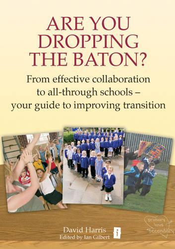 Бумажная книга «Are You Dropping the Baton?: How Schools can Work Together to get Transition Right», автор Дэйв Харрис - фото №1