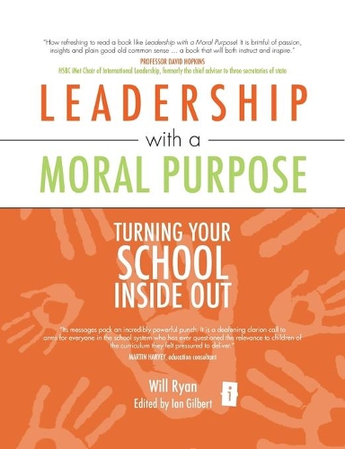 Бумажная книга «Leadership with a Moral Purpose: Turning Your School Inside Out», автор Уилл Райан - фото №1