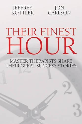 Бумажная книга «Their Finest Hour: Master Therapists Share Their Great Success Stories», автор Джон Карлсон - фото №1