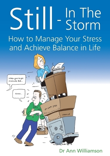 Бумажная книга «Still - In The Storm: How to Manage Your Stress and Achieve Balance in Life», автор Энн Уильямсон - фото №1