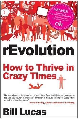 Бумажная книга «rEvolution: How To Thrive In Crazy Times», автор Билл Лукас - фото №1